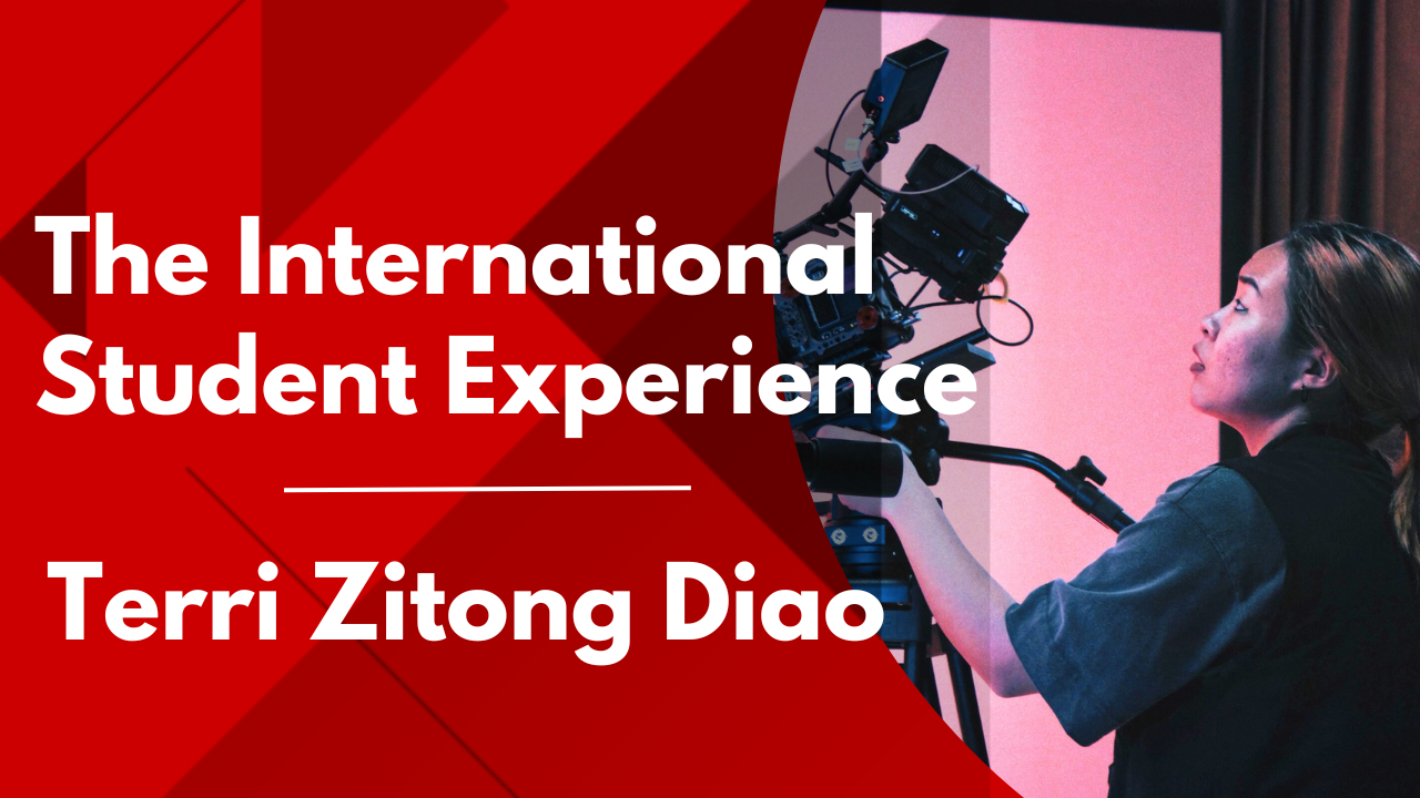 The International Student Experience: Terri Zitong Diao - A Film and Media Arts Student Directing a Cutting Edge Short Film 
