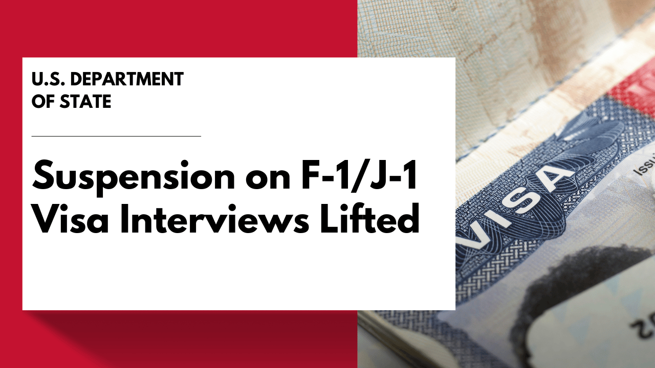 Title of article: Suspension On F-1/J-1 Visa Interviews Lifted. Image: U.S. visa